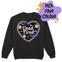 Load image into Gallery viewer, Dead Tired Sweatshirt - Adult
