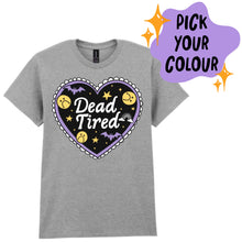 Load image into Gallery viewer, Dead Tired T-Shirt - Adult
