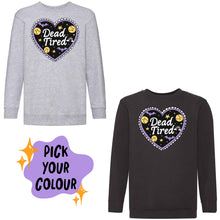 Load image into Gallery viewer, Dead Tired Sweatshirt - Kids
